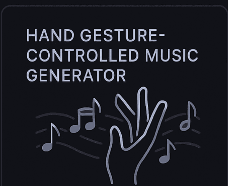 Hand Gesture–Controlled Music Generator